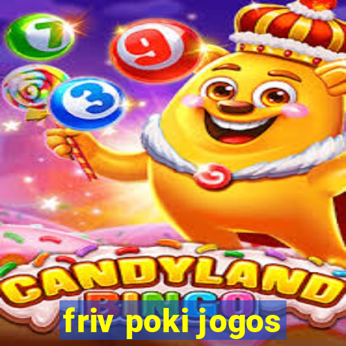 friv poki jogos